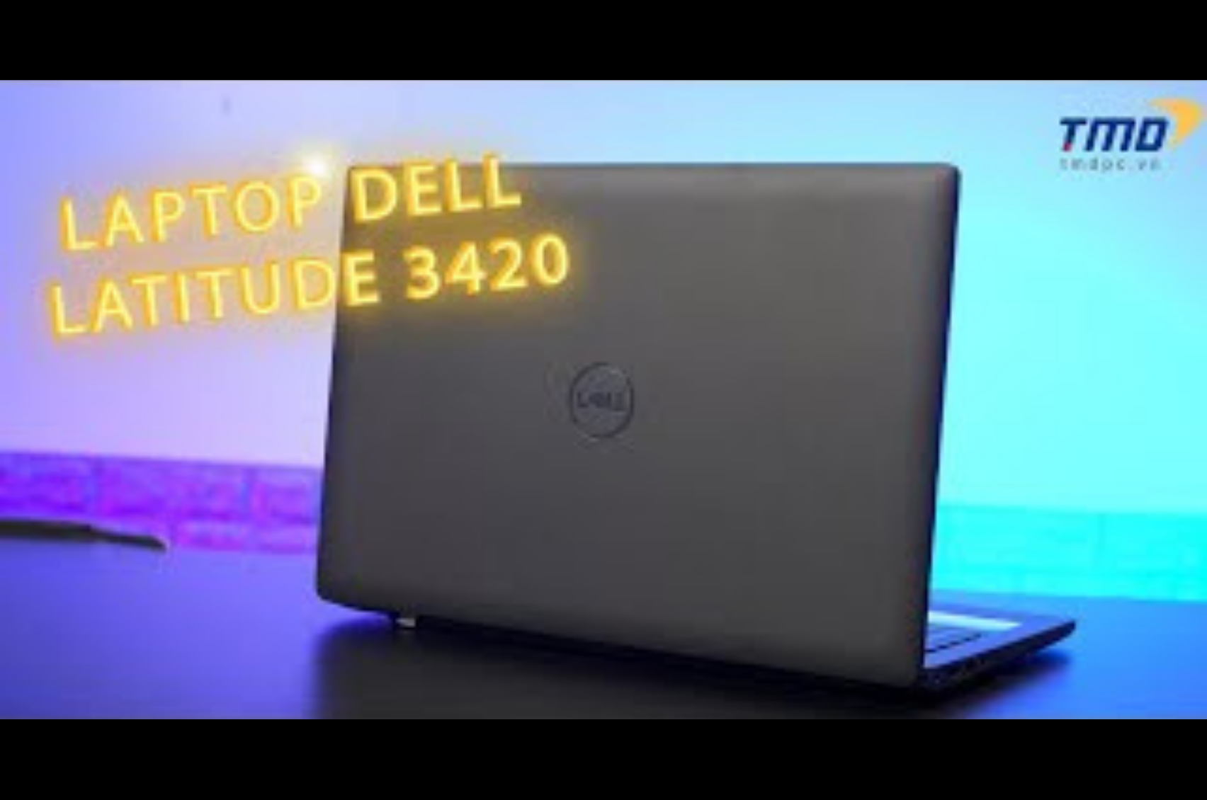 LAPTOP DELL LATITUDE 3420 - LAPTOP VĂN PHÒNG GIÁ RẺ