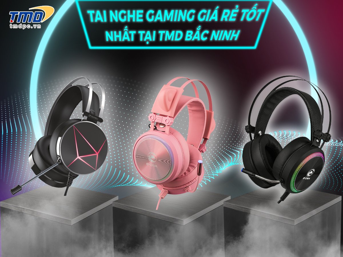 Tai nghe Gaming giá rẻ tốt nhất tại TMD Bắc Ninh