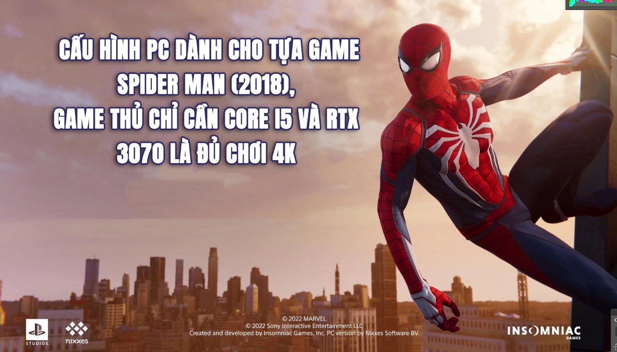 SONY CÔNG BỐ CẤU HÌNH PC DÀNH CHO TỰA GAME SPIDER MAN (2018), GAME THỦ CHỈ CẦN CORE I5 VÀ RTX 3070 LÀ ĐỦ CHƠI 4K